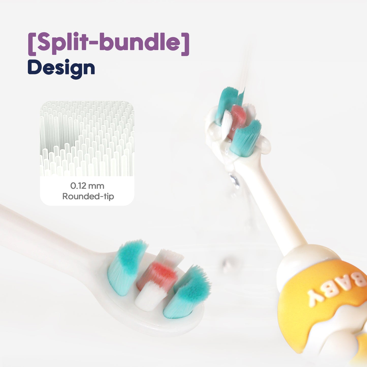 Baby Toothbrush: Split-bundle Design